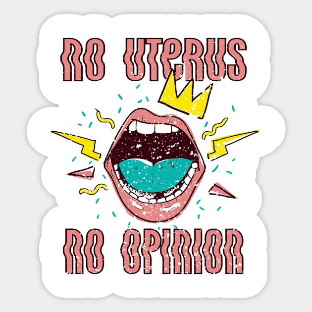 No uterus no opinion Sticker by Deduder.store